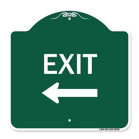 Designer Series Exit W/ Left Arrow 2, Green & White Aluminum Sign, 18 H, 18 L, GW-1818-24049